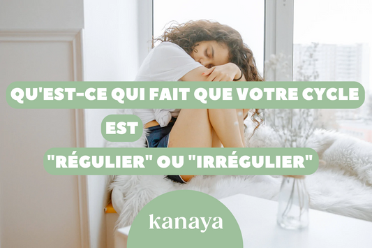 Comment comprendre ce qui fait que votre cycle est " régulier " ou " irrégulier " ?